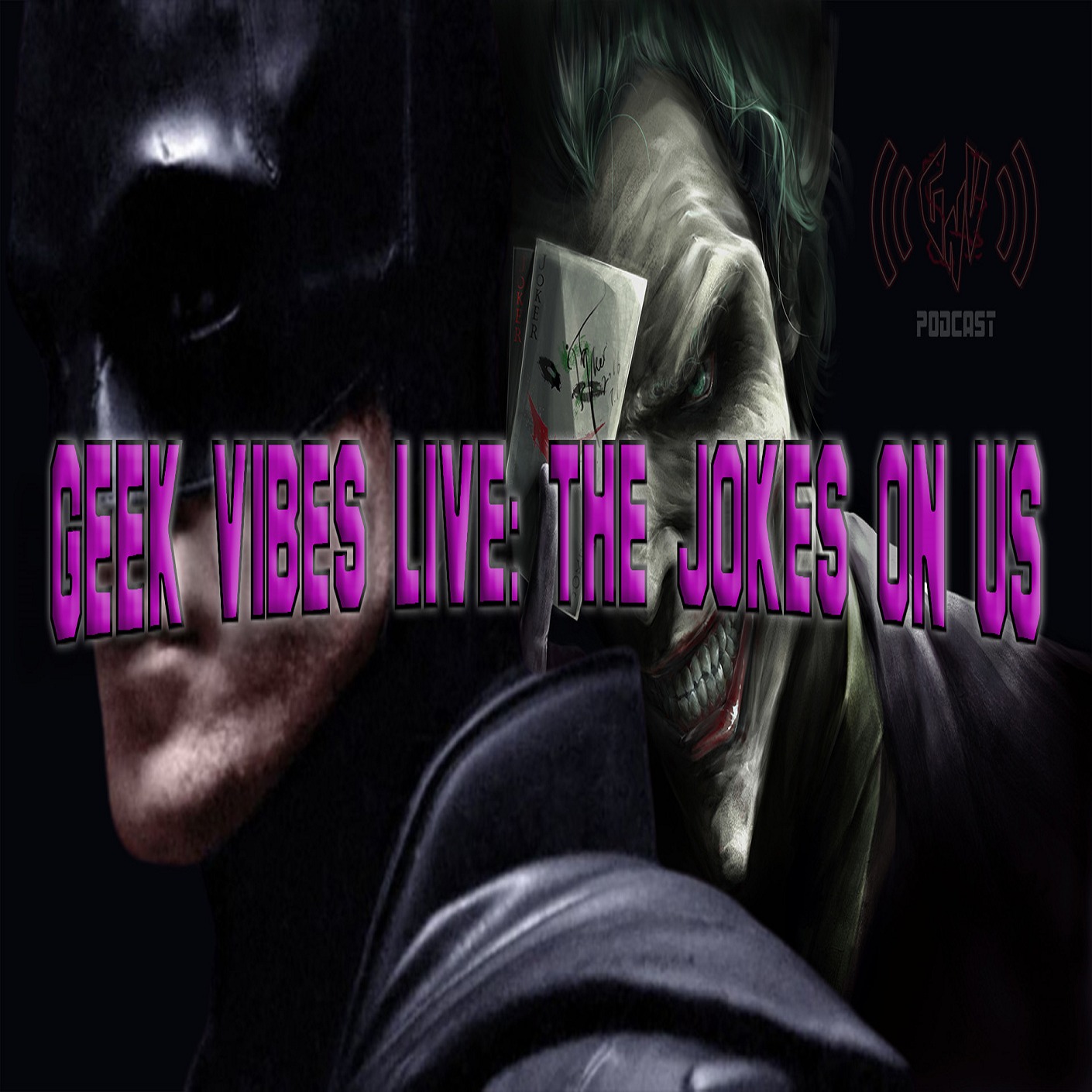 Geek Vibes Live: The Jokes On Us episode artwork
