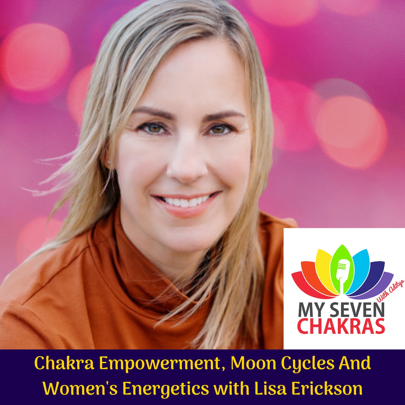 Chakra Empowerment, Moon Cycles And Women's Energetics With Lisa Erickson