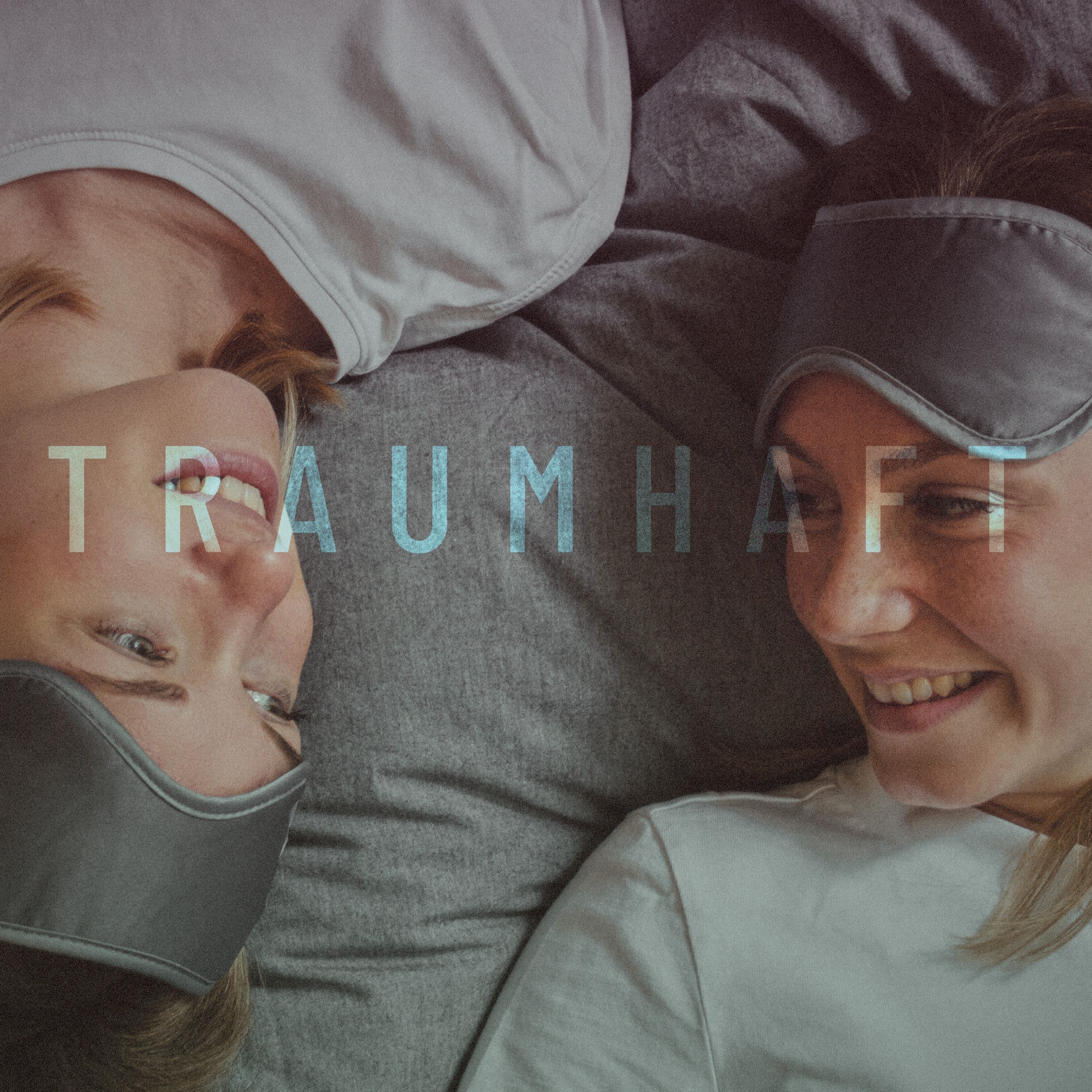 TRAUMHAFT