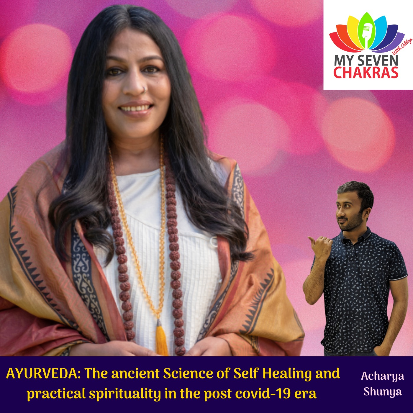 AYURVEDA: The ancient Science of Self Healing and practical spirituality in the post covid-19 era with Acharya Shunya