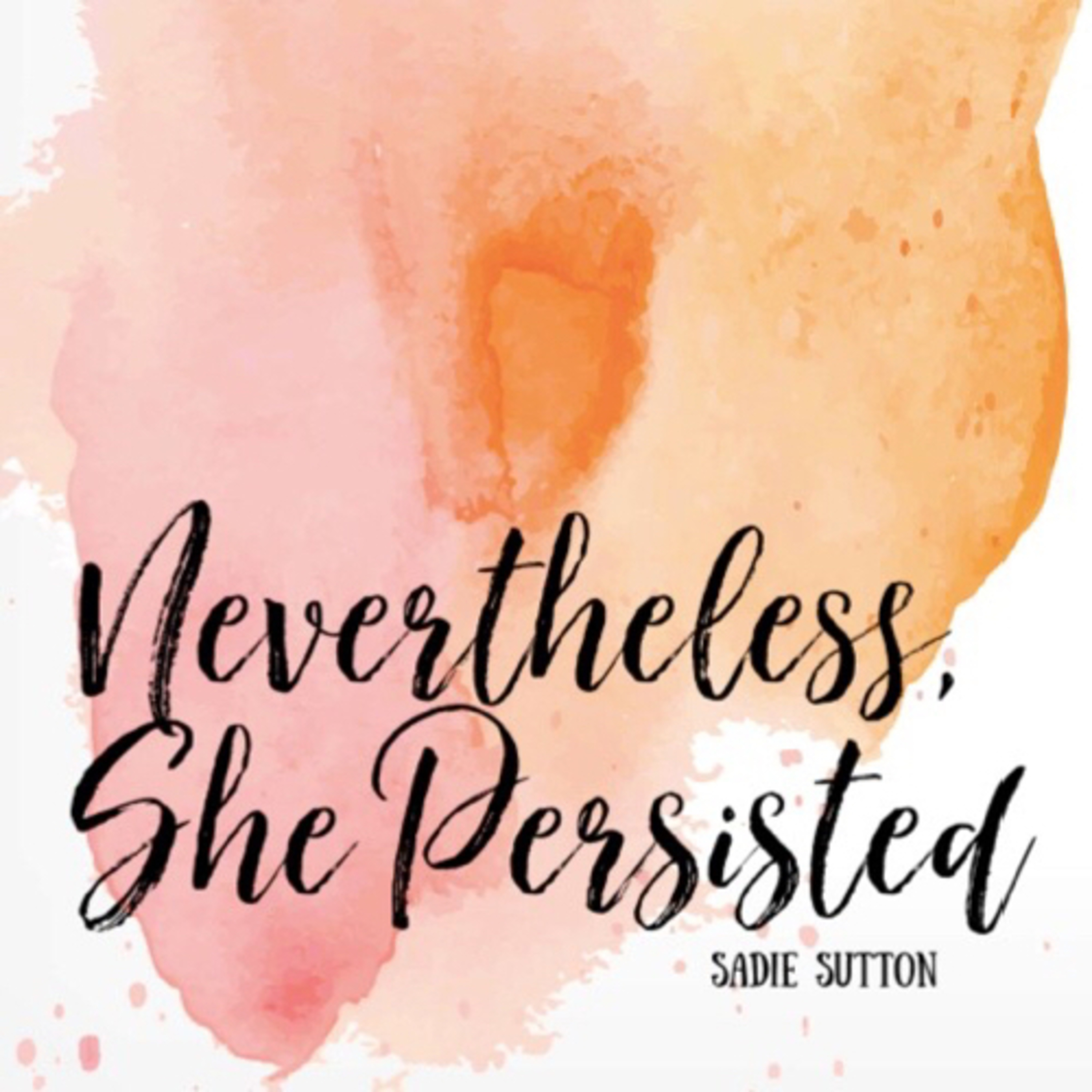 Nevertheless, She Persisted: Surviving Teenage Depression and Anxiety