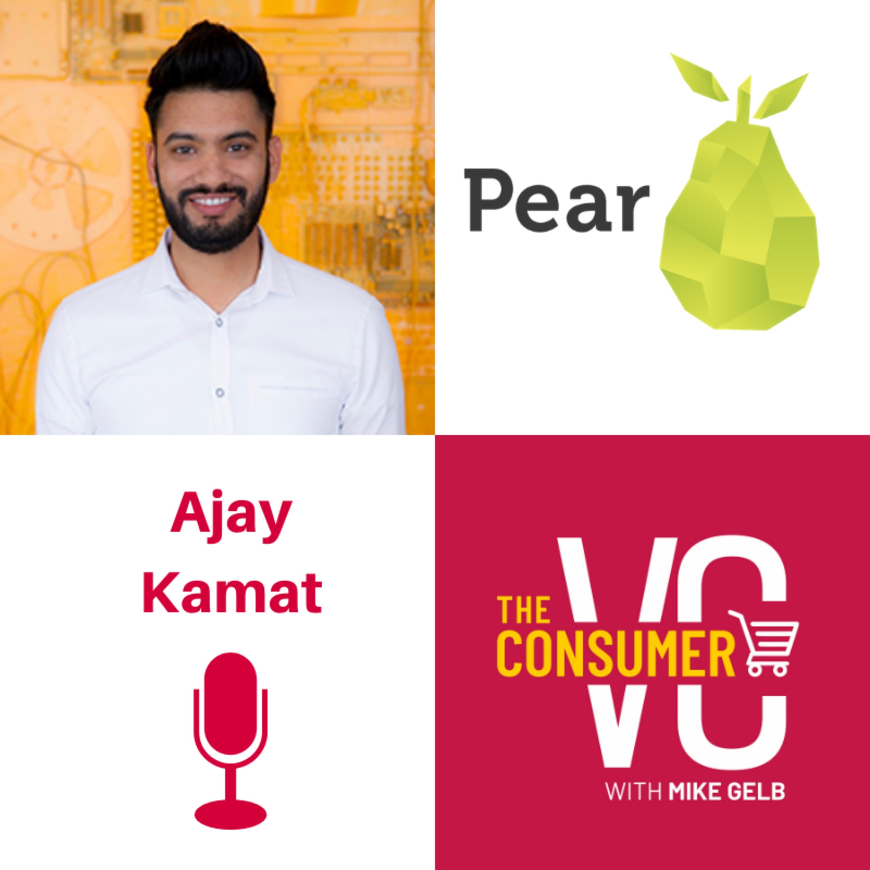 Ajay Kamat (Pear VC) - Clarity of Thought, Future of Audio, and Today's Investing Landscape