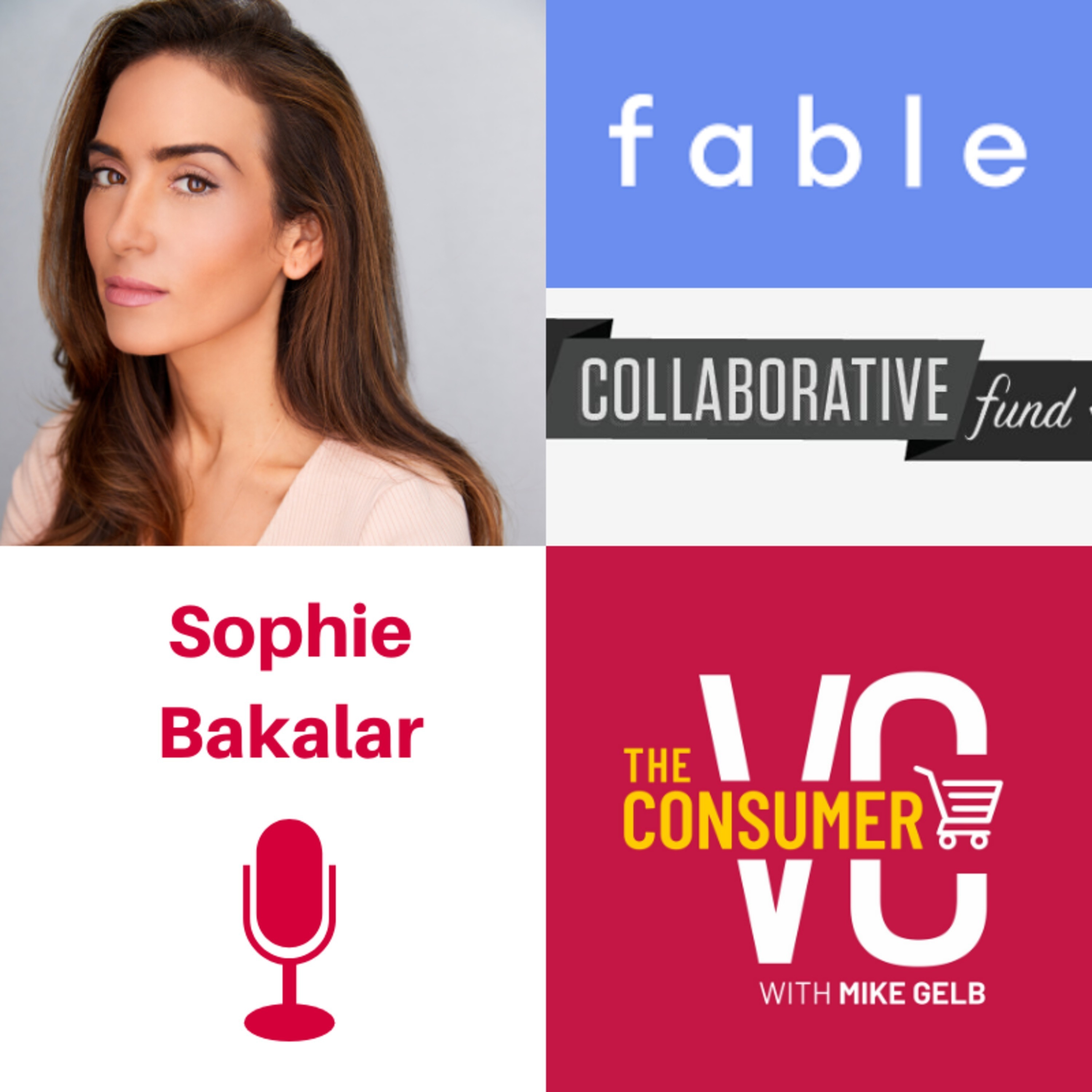 Sophie Bakalar (fable & Collaborative Fund) - What is Market Expertise?, Conscious Consumerism, and How She Sensed An Opportunity