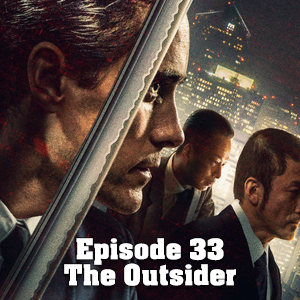 B.T.I.L.P: Episode 33 - The Outsider episode artwork
