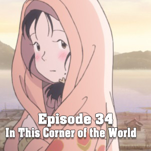 B.T.I.L.P: Episode 34 - In This Corner of the World episode artwork