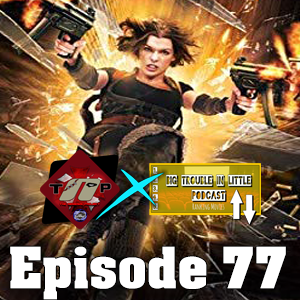Resident Evil Afterlife (Epi.77 Big Trouble In Little Podcast X The Nemesis Project) episode artwork