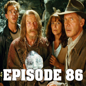 Kingdom Of The Crystal Skull/Final Ranking (Big Trouble In Little Podcast Epi.86) episode artwork