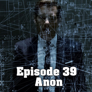B.T.I.L.P: Episode 39- Anon episode artwork