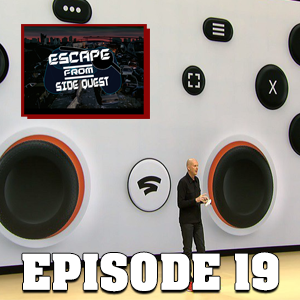 Is Stadia The Future? (Escape From Side Quest Epi.19) episode artwork