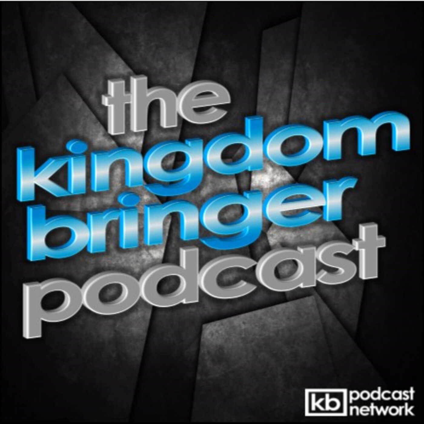 The Kingdom Bringer Podcast