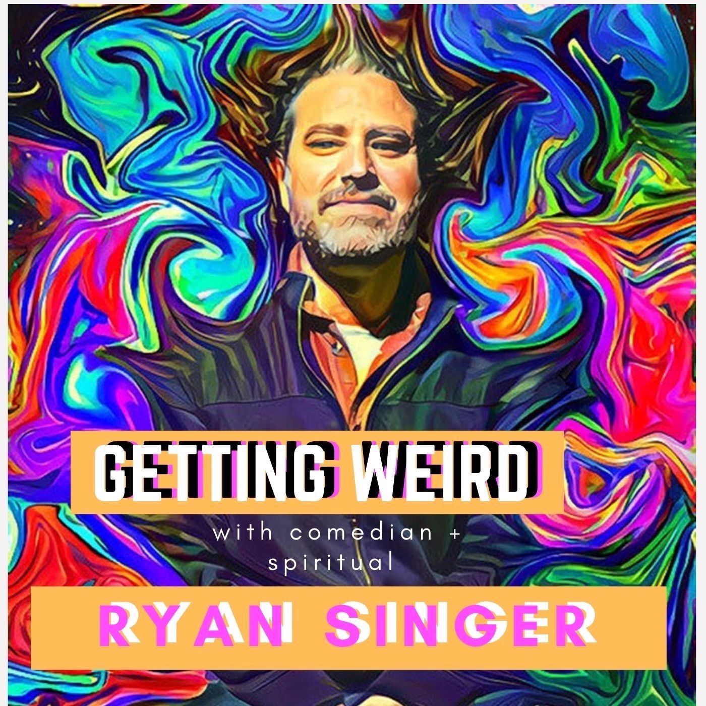 Getting Weird & Deep with Comedian Ryan Singer- Shadow Work, Family Issues, Rock Bottoms & Lizards episode artwork