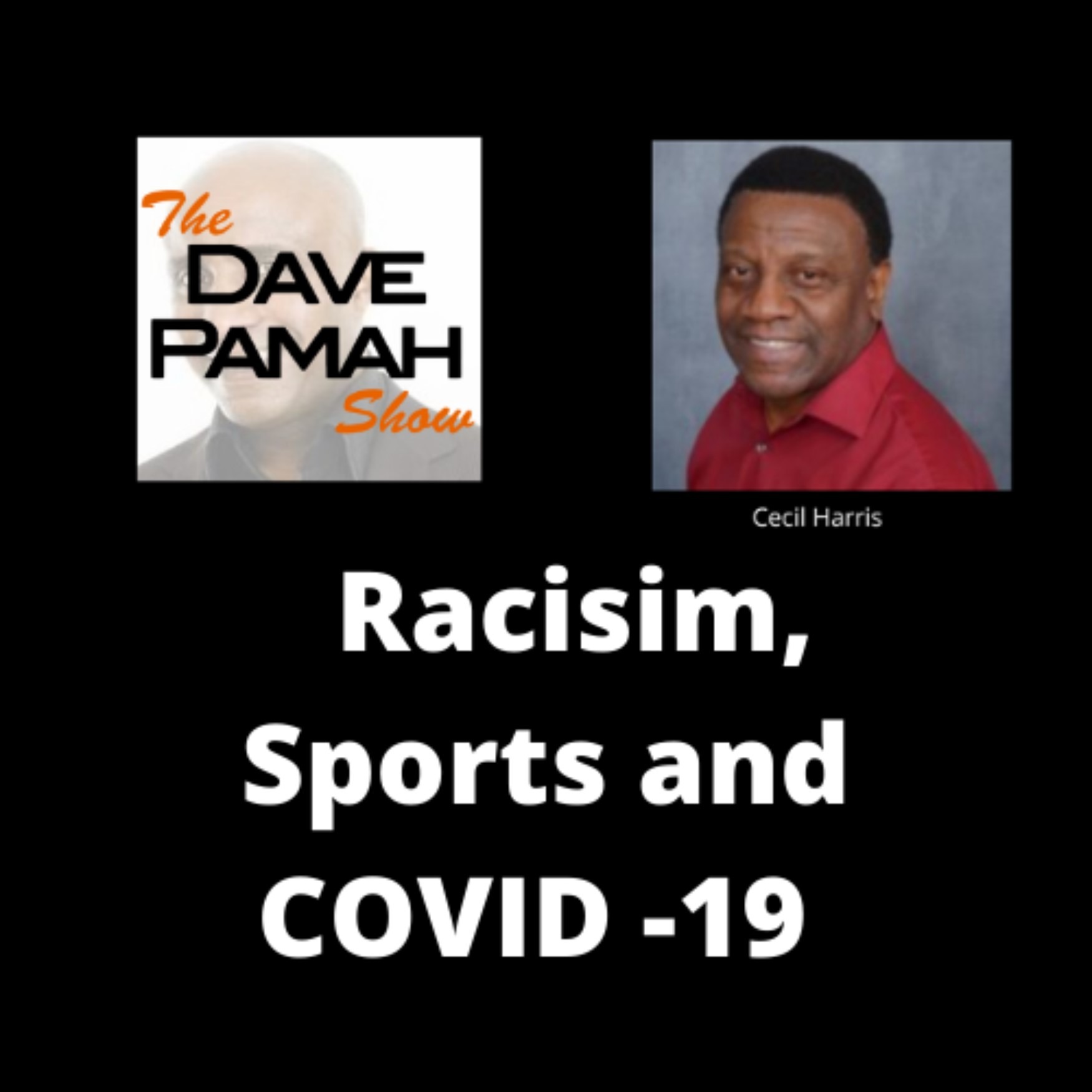 Racisim, sports and COVID -19 with  Cecil Harris