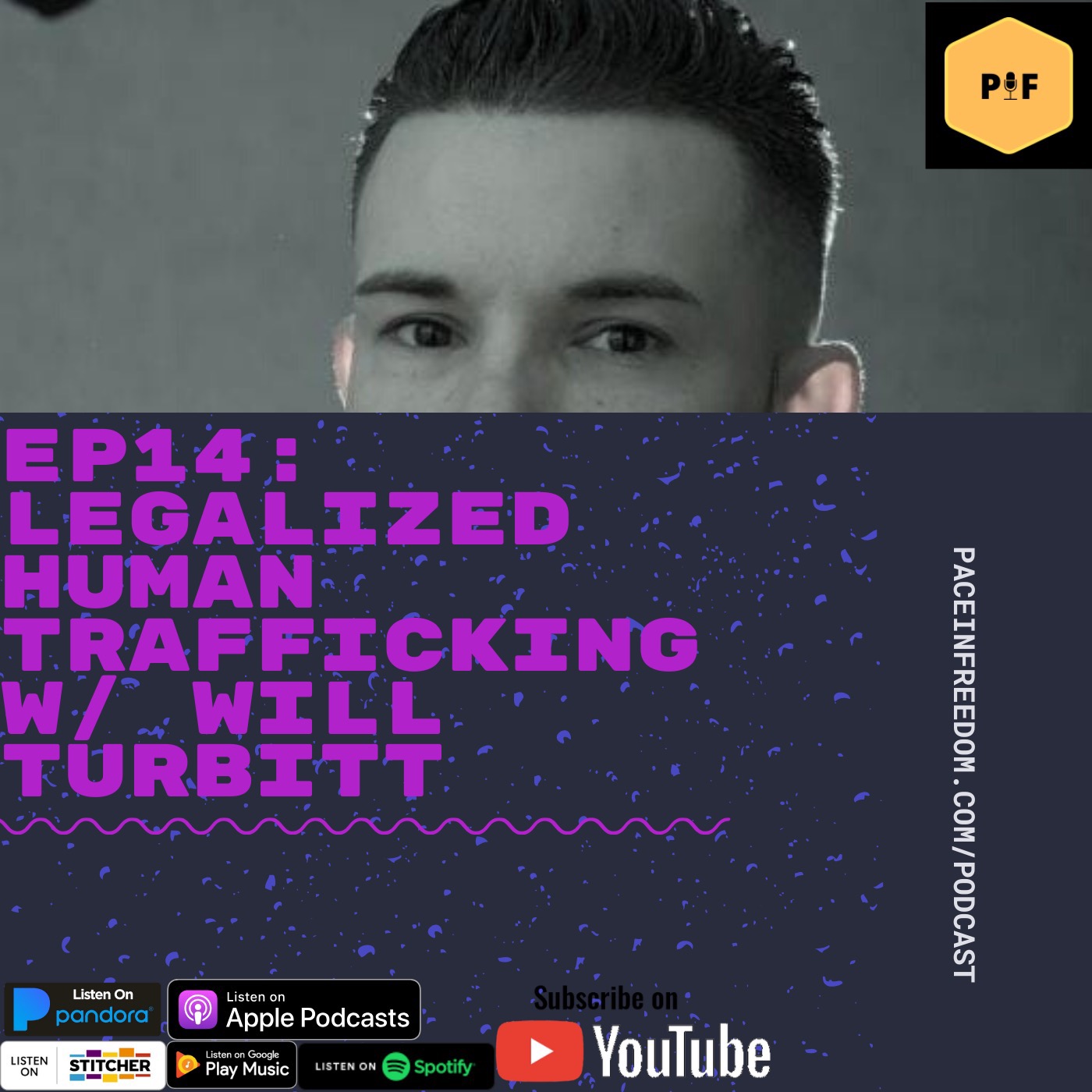 EP14: Legalized Human Trafficking w/ Will Turbitt
