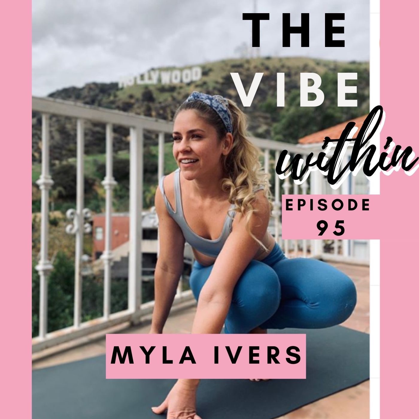 Myla Ivers on Inner Work As Magic, How to Heal Trauma Energy, Life in LA & Stigmas of Yoga episode artwork