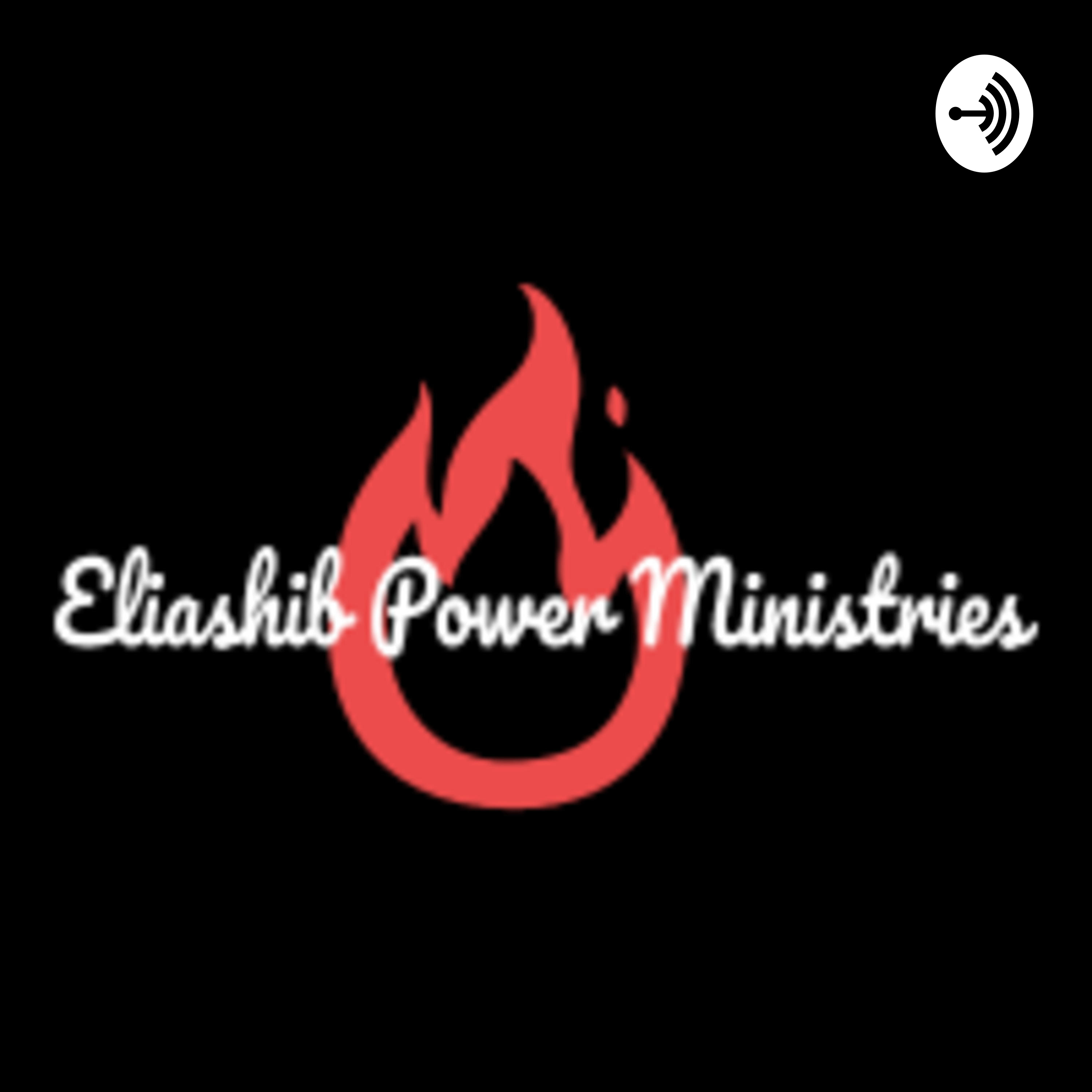 Eliashib Power Ministries