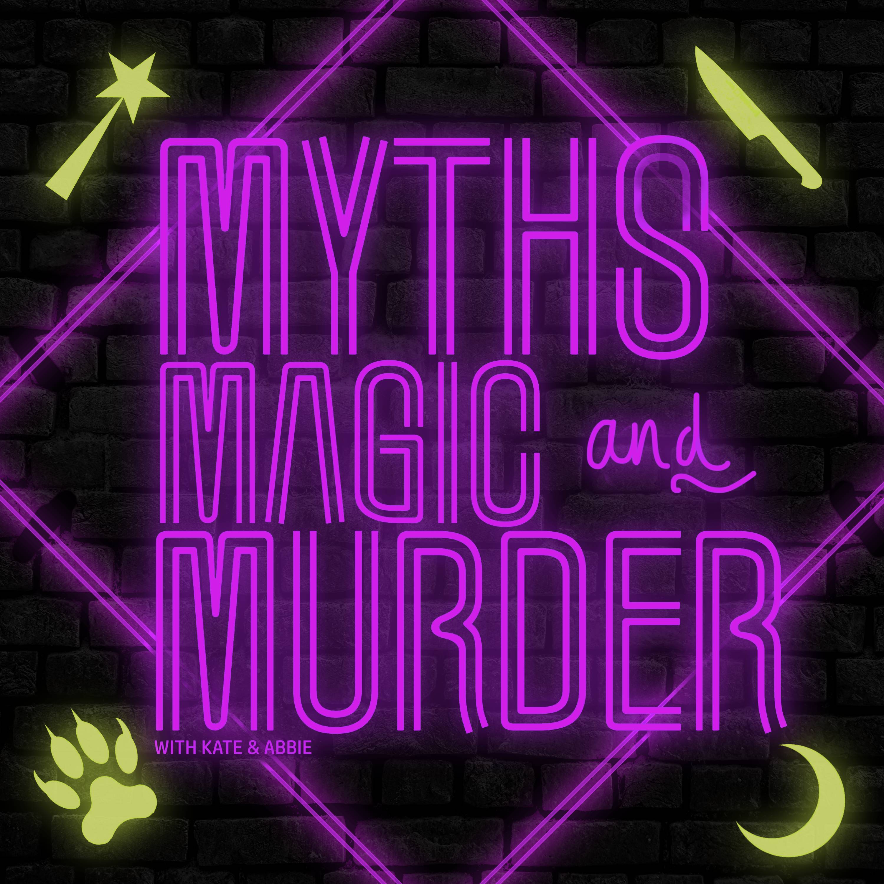 Myths, Magic and Murder