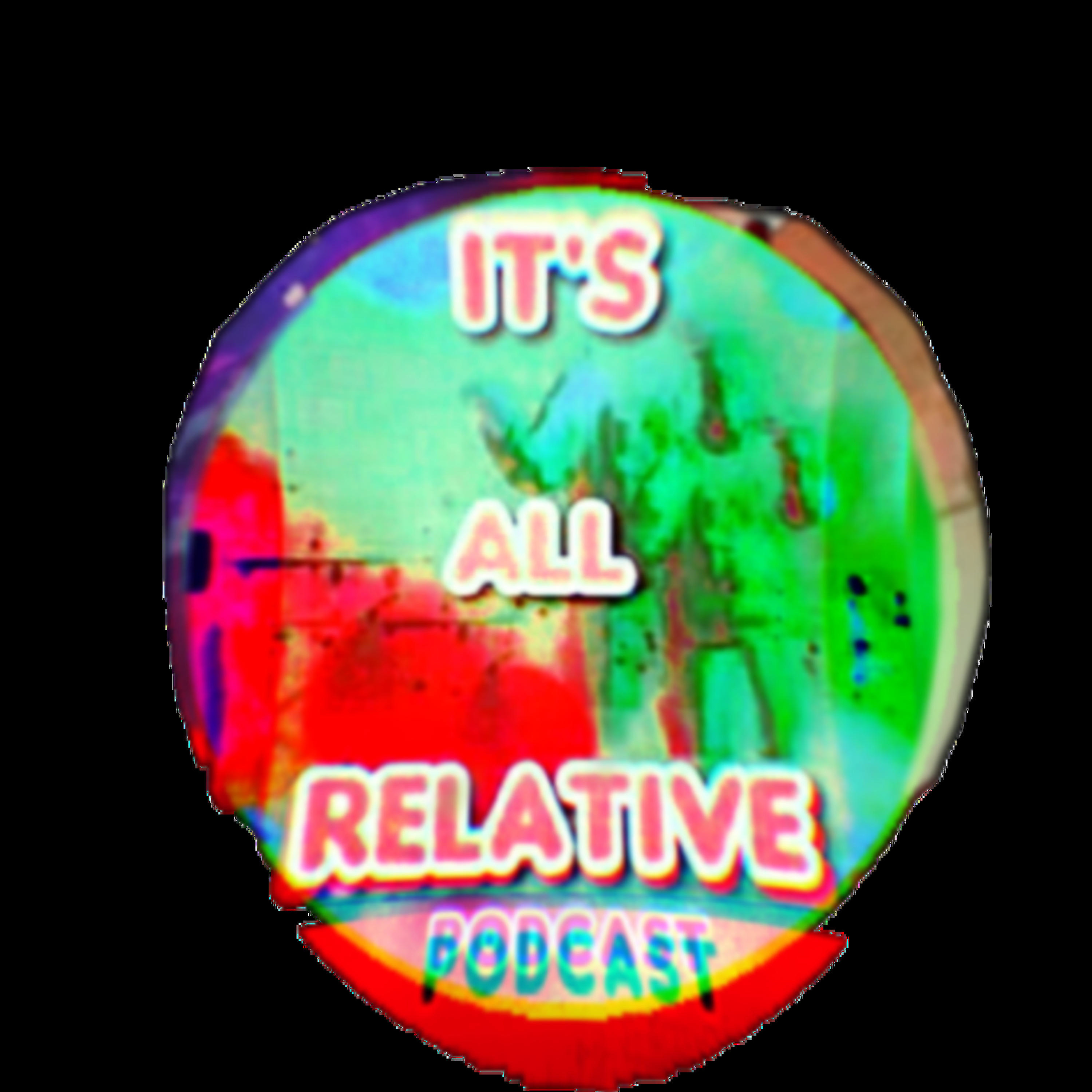 It\'s All Relative podcast