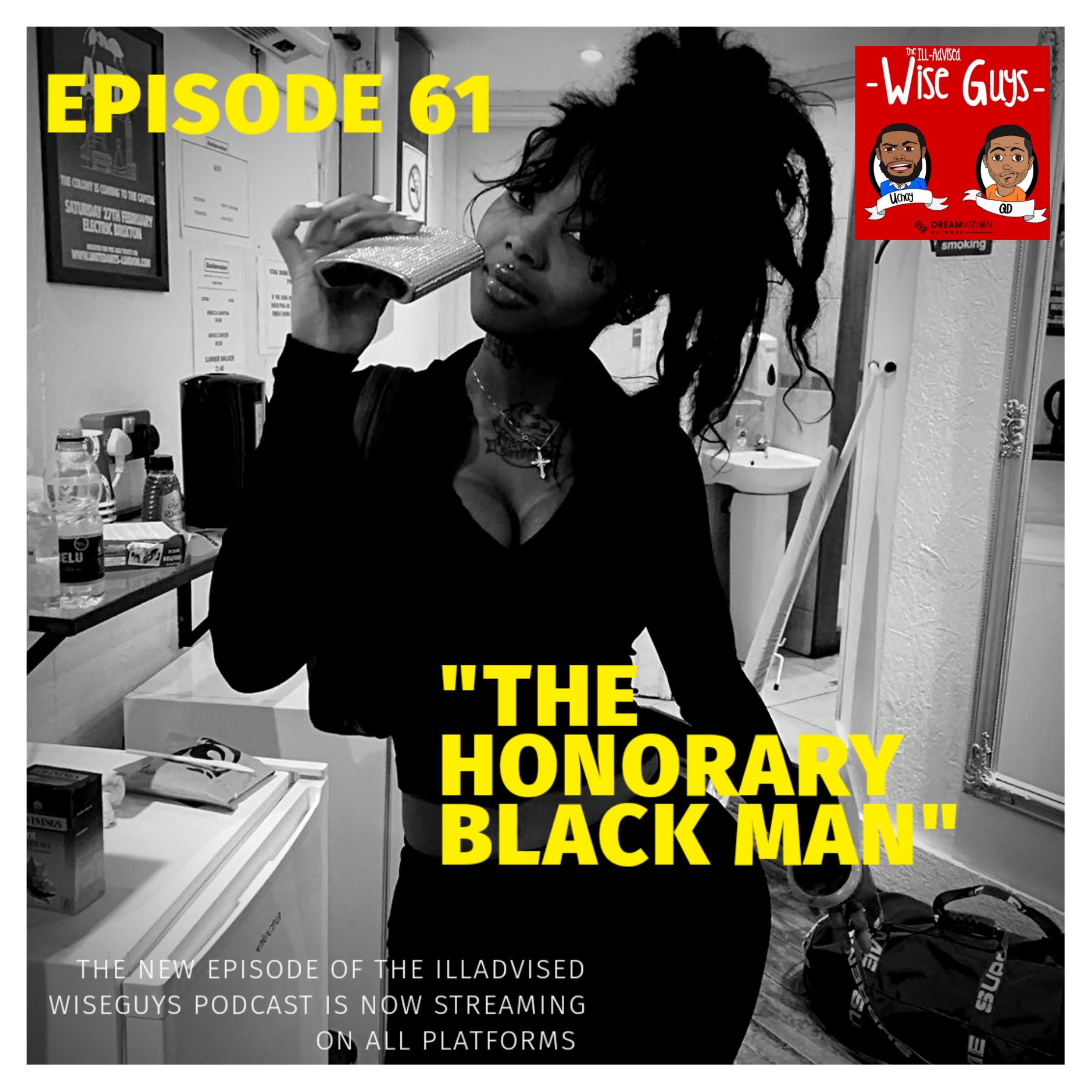 Episode 61 - "The Honorary Black Man..." Image