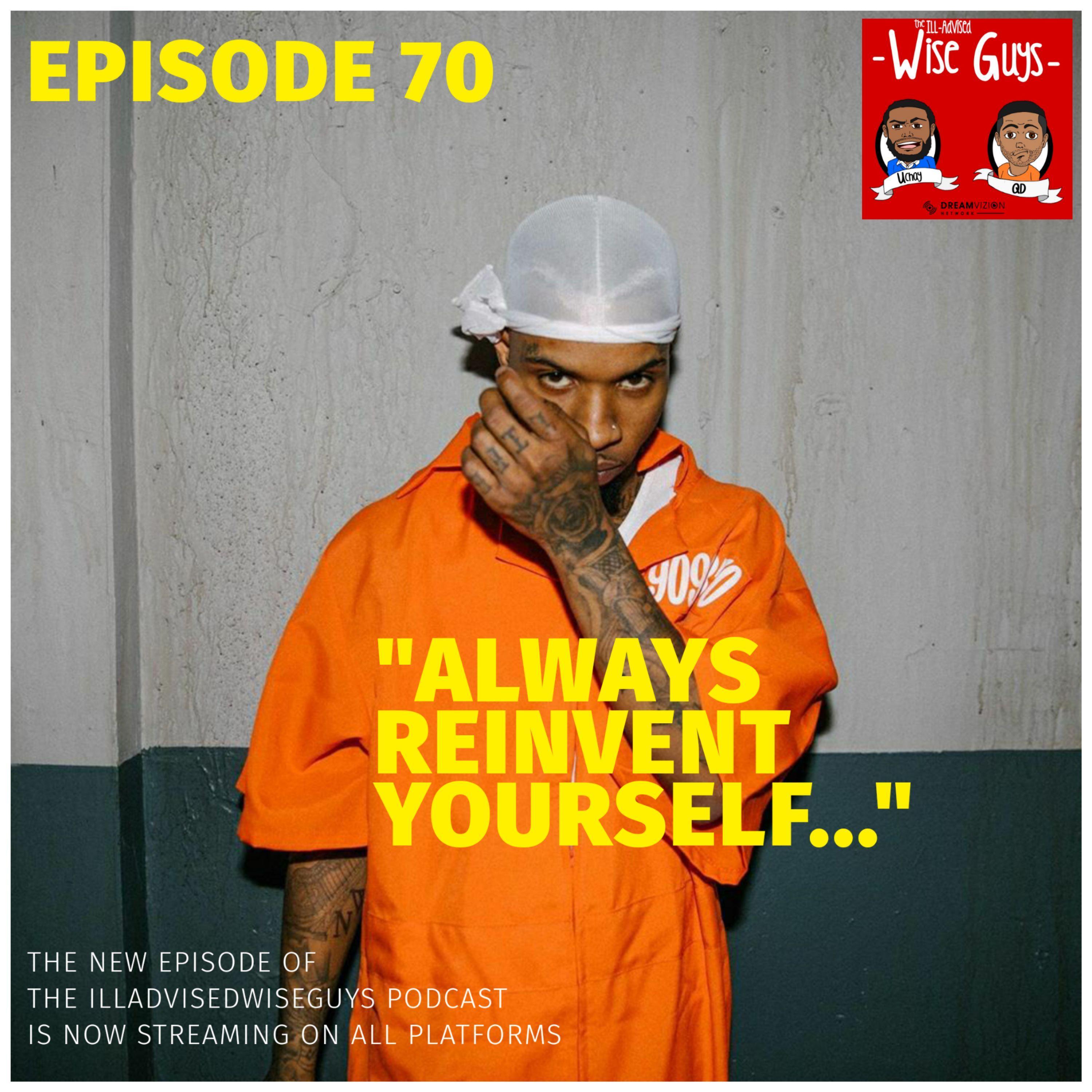 Episode 70 - "Always Reinvent Yourself..." Image
