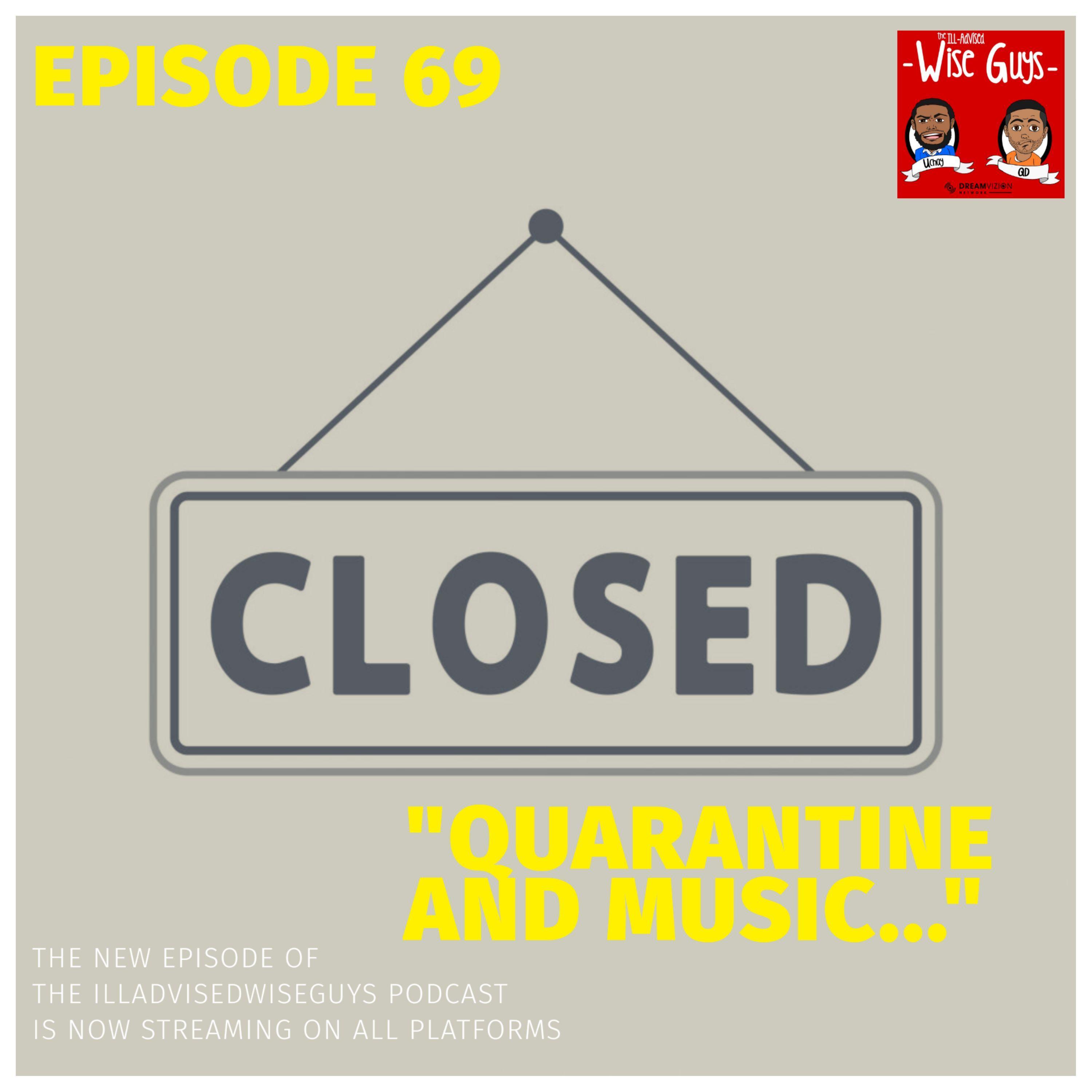 Episode 69 - "Quarantine and Music..." Image