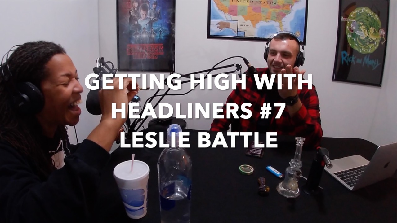 Getting high with headliners #7 Leslie Battle