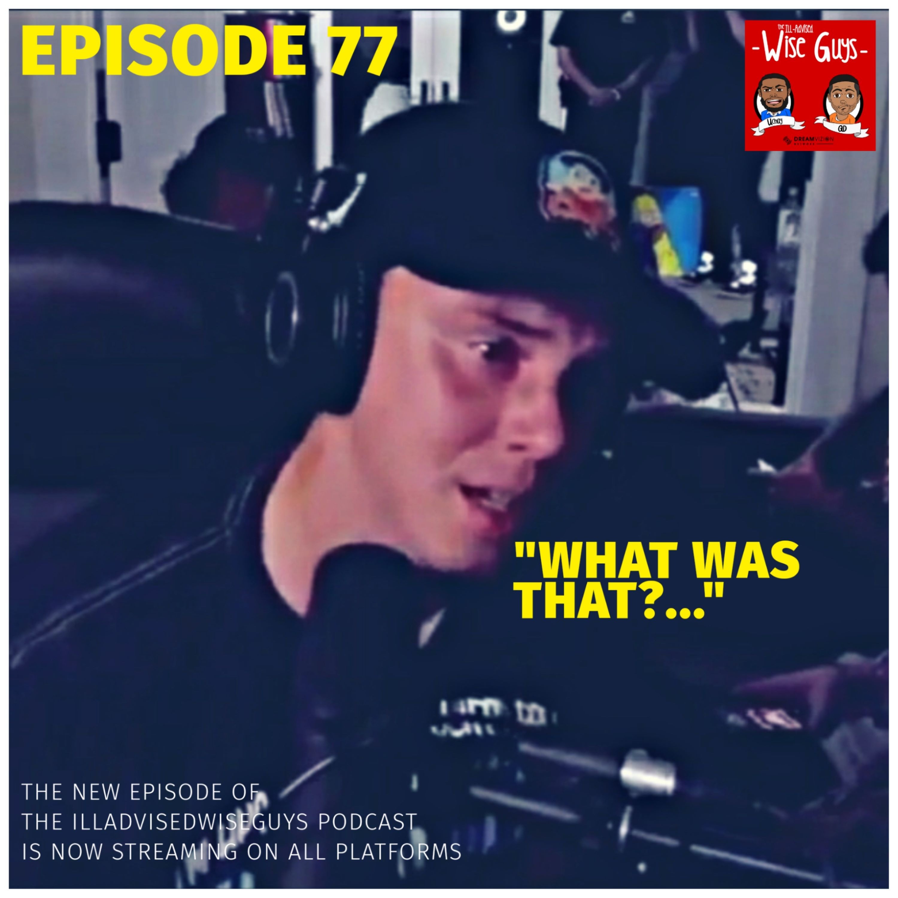 Episode 77 - "What Was That?..." Image