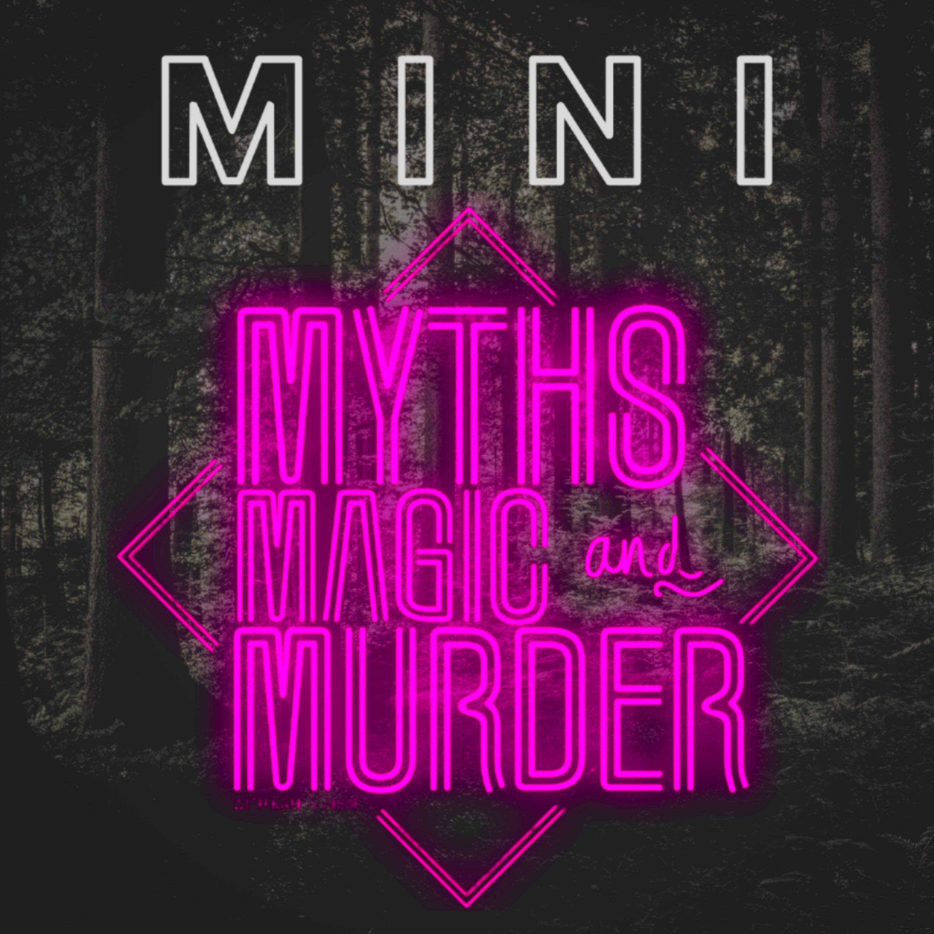 Myths, Magic and Murder