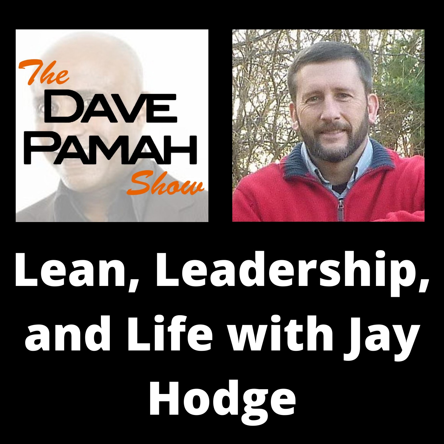 Lean, Leadership, and Life with Jay Hodge