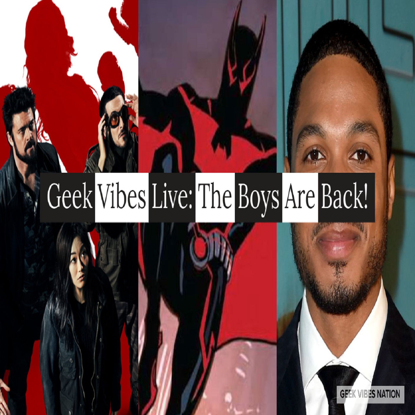 Geek Vibes Live: The Boys Are Back! episode artwork
