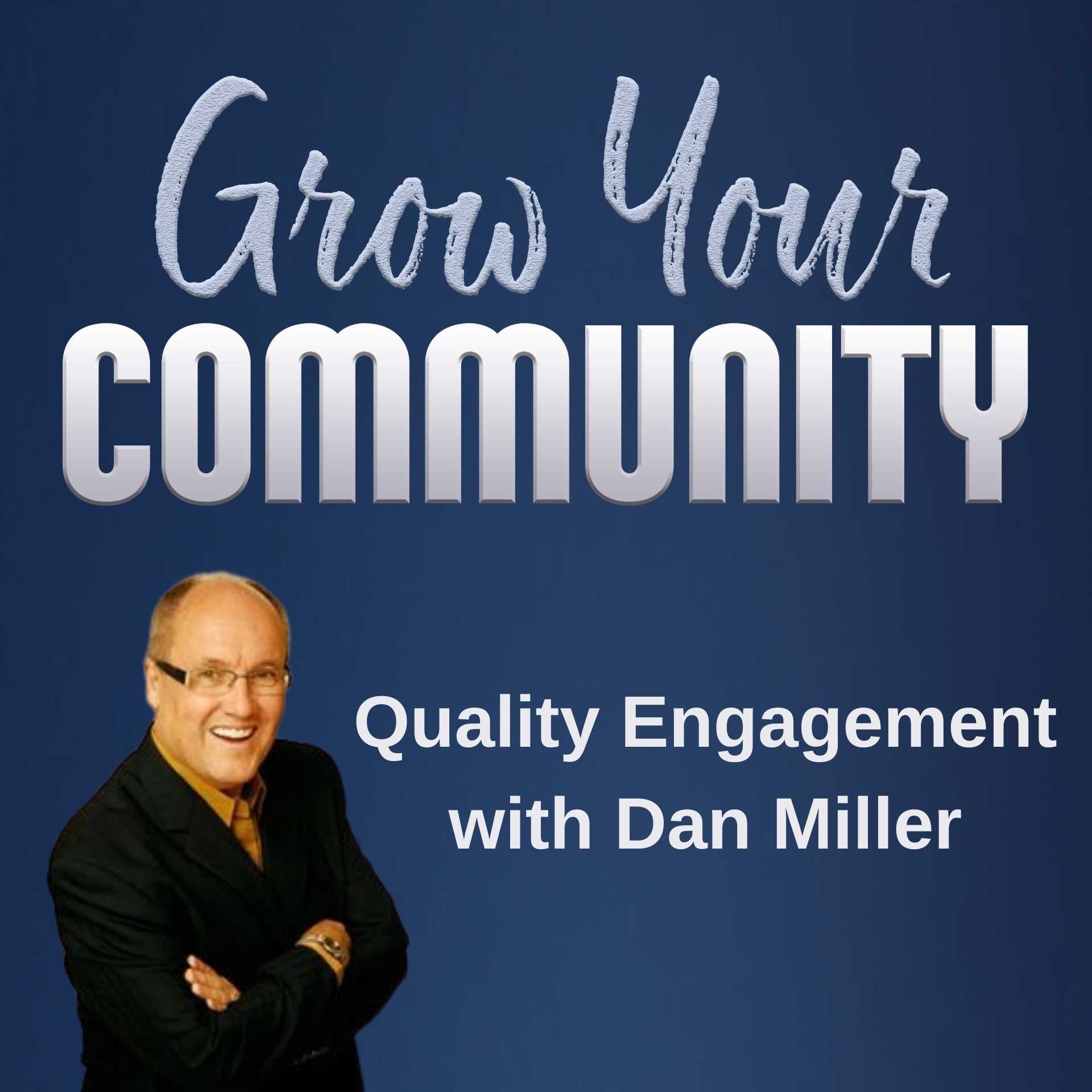 How Dan Miller Gets Quality Engagement From His Community Image