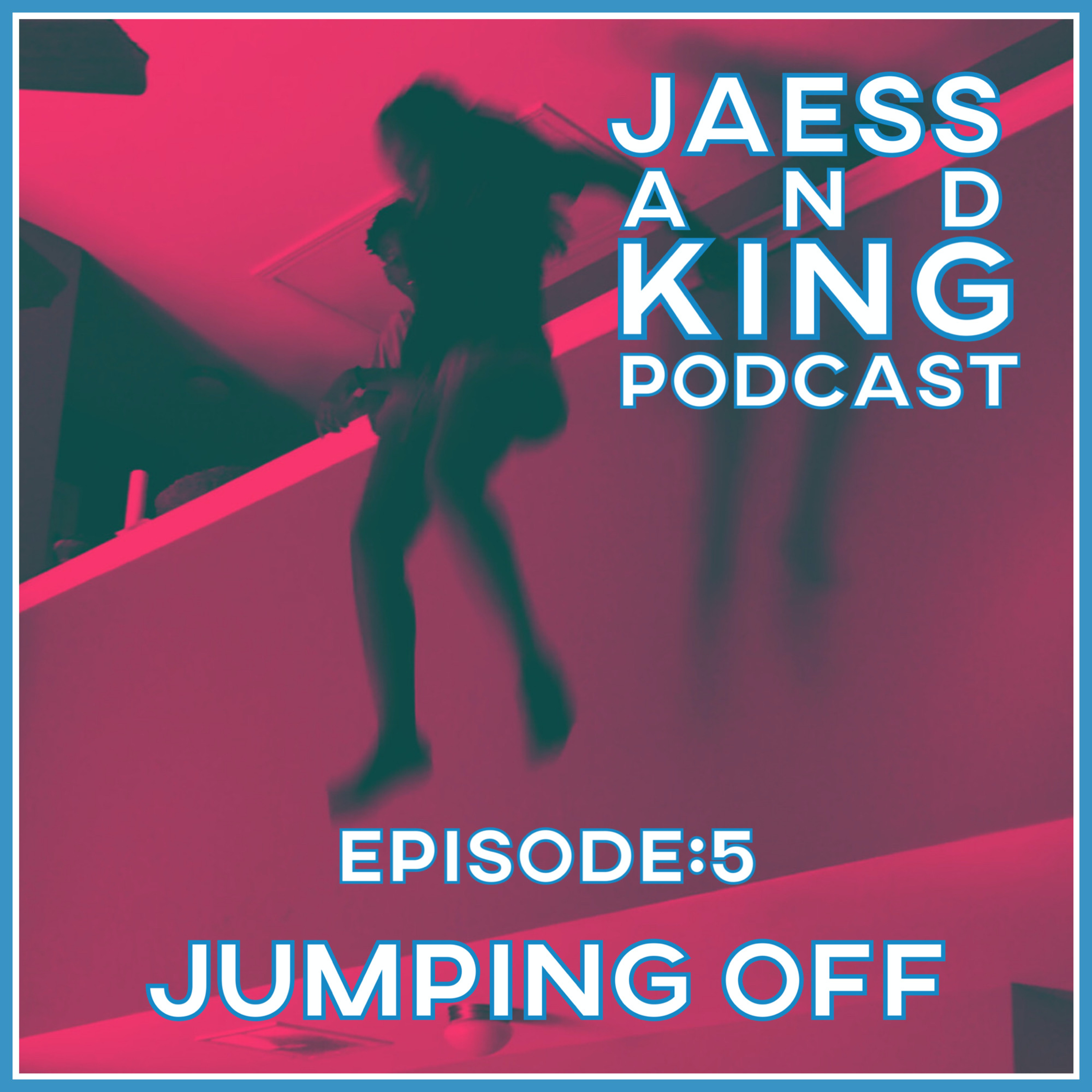 Jaess and King Podcast