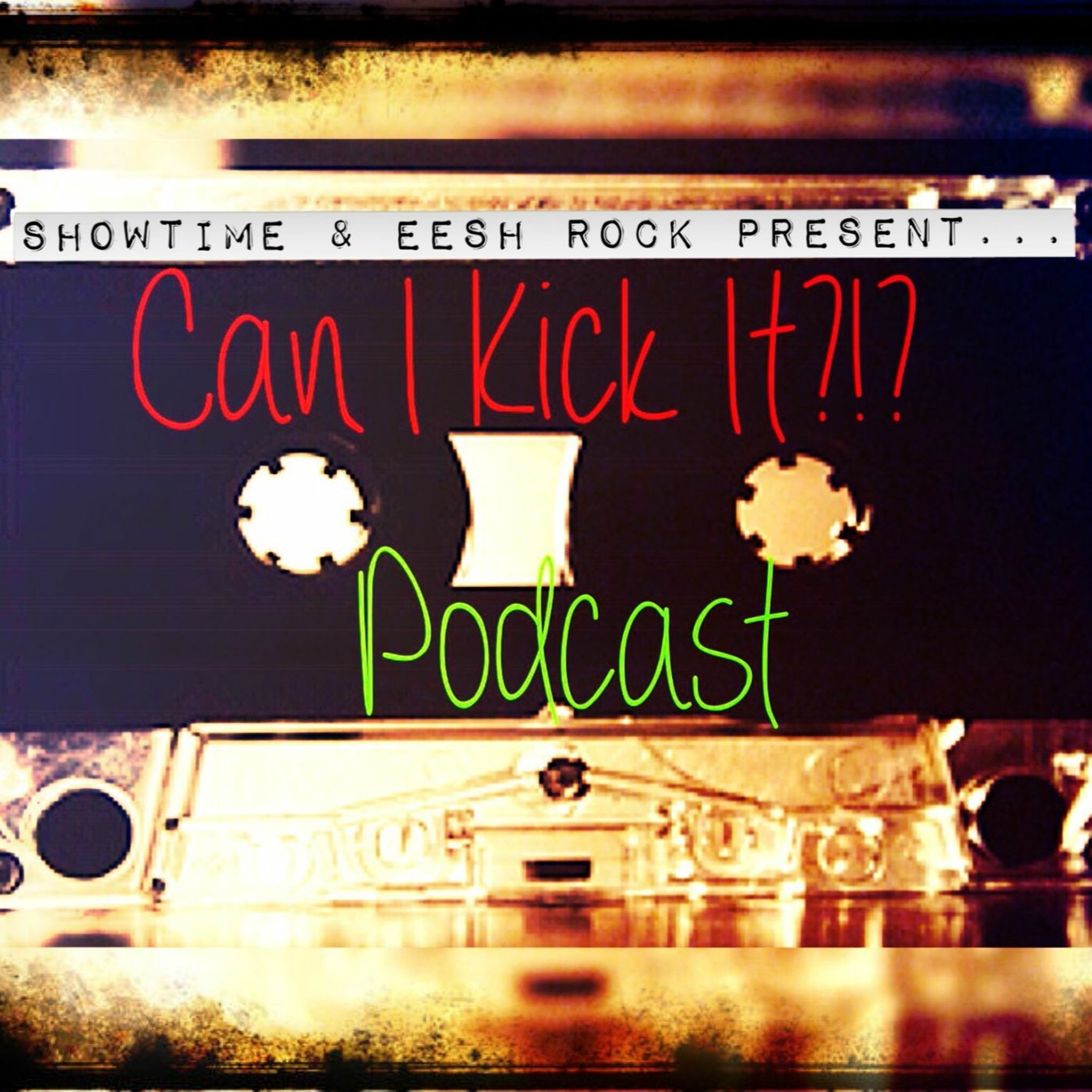 Can I Kick It Podcast