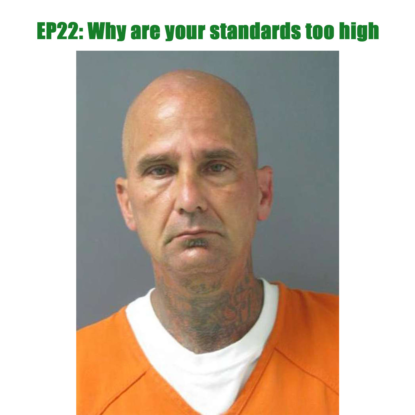 EP 22: Why are your standards so high episode artwork