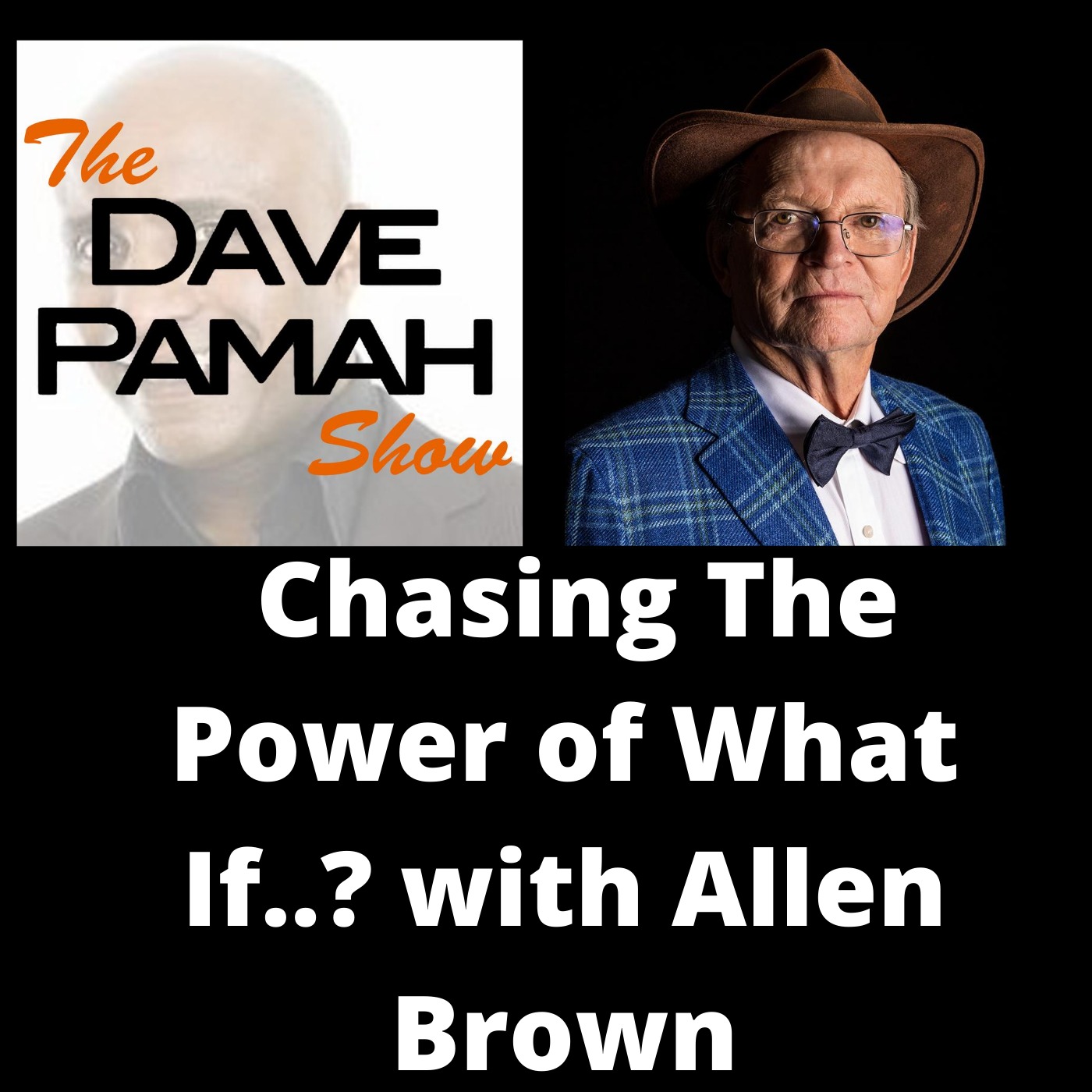 Chasing The Power of What If..? with Allen Brown