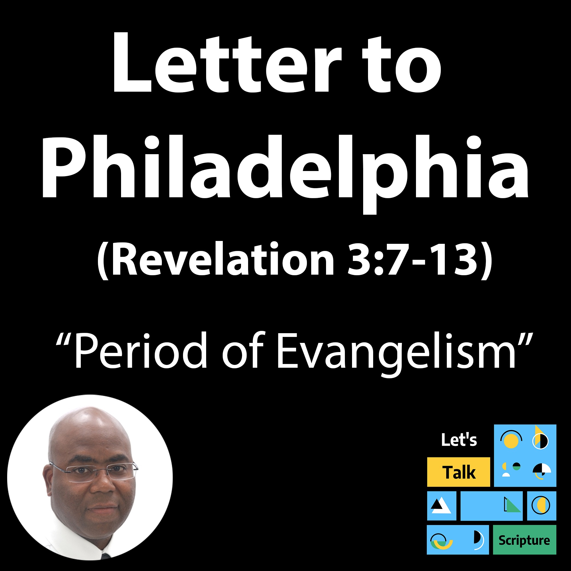 Letter to the Church of Philadelphia | Revelation 3:7-13 | Study of Revelation episode artwork