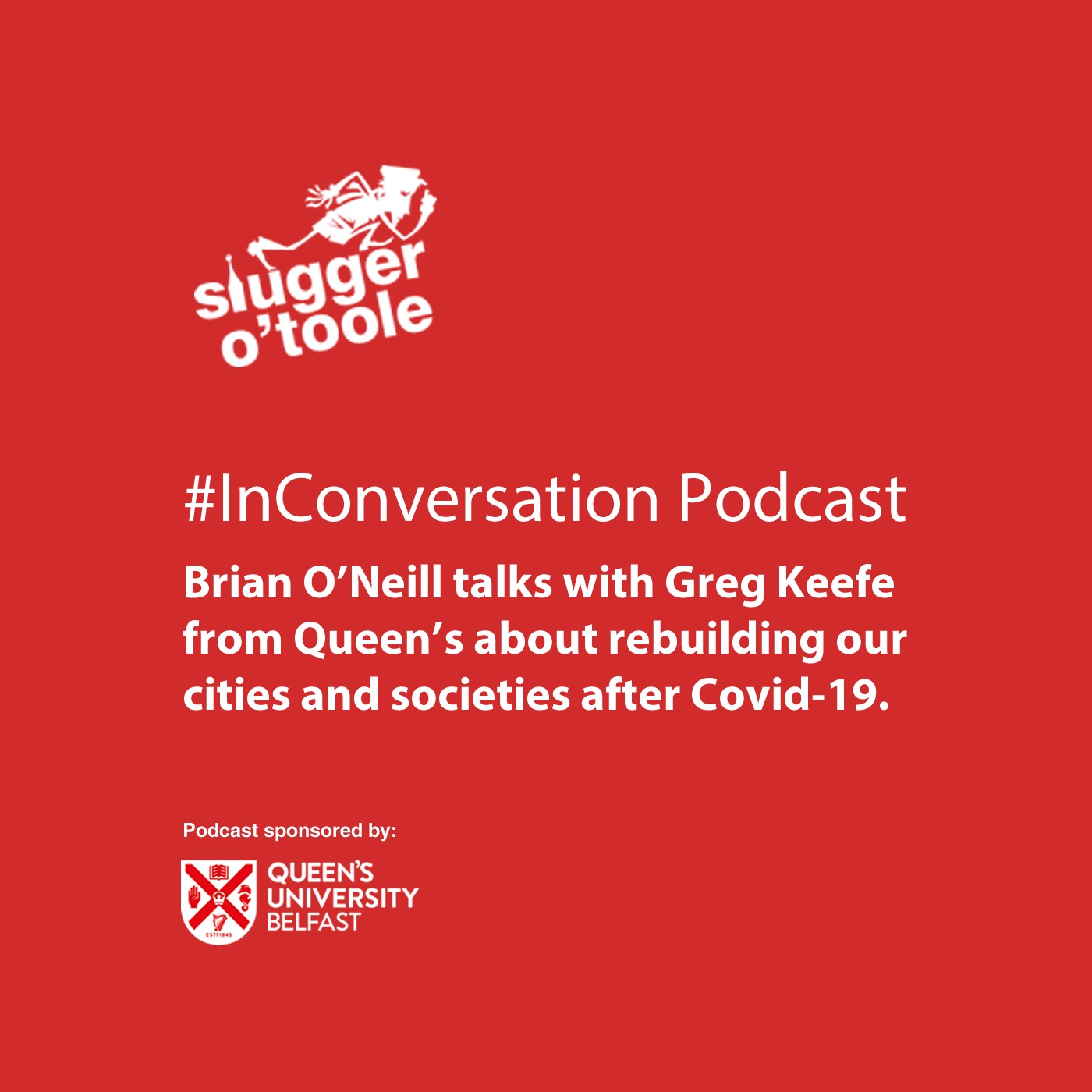 Brian O’Neill talks with Greg Keefe from Queen’s about rebuilding our cities and societies after Covid-19.
