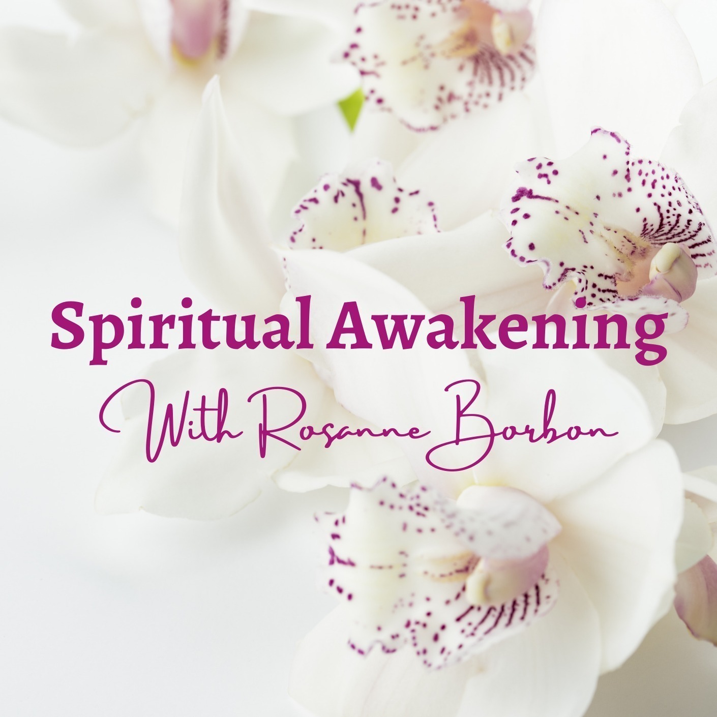 Spiritual Awakening with Rosanne Borbon