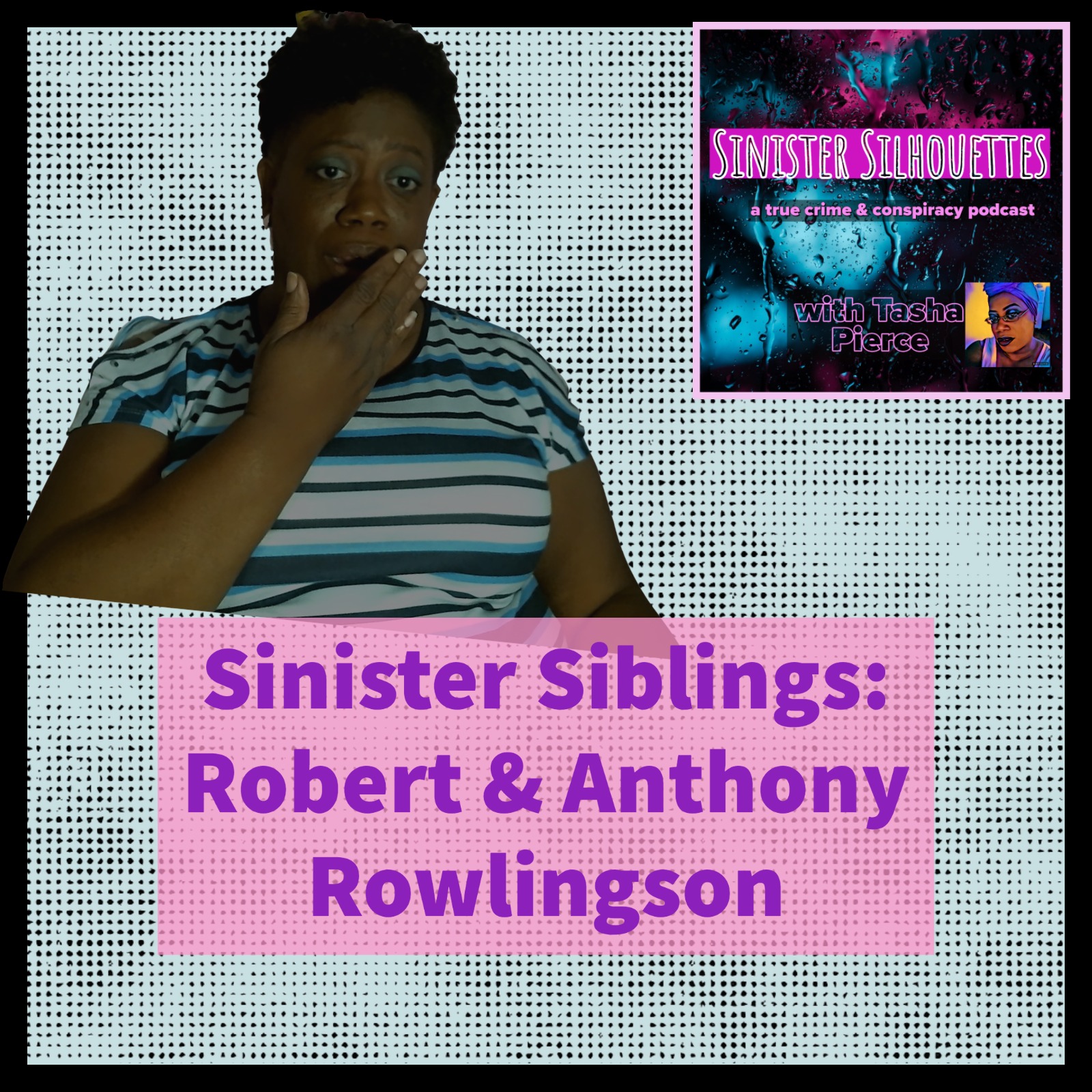 Sinister Siblings: Robert & Anthony Rowlingson