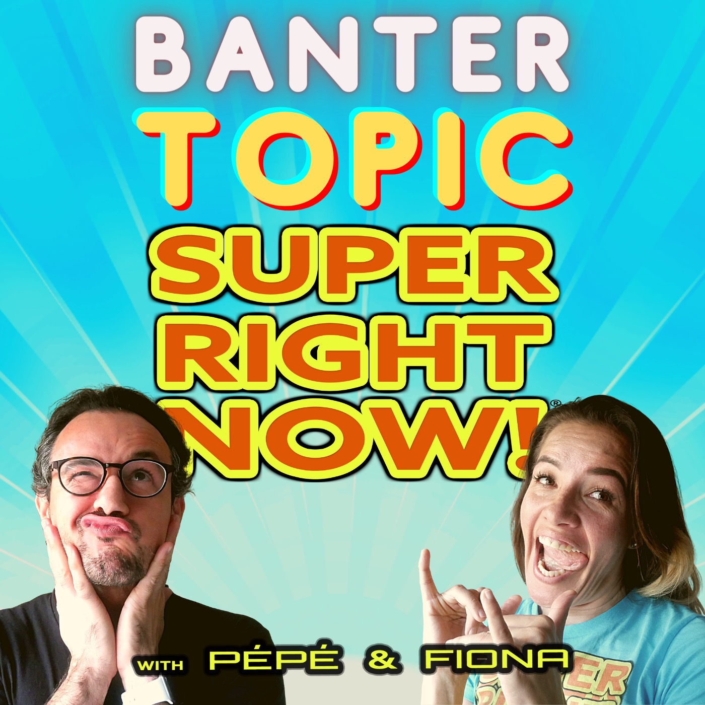 Super Right Now!