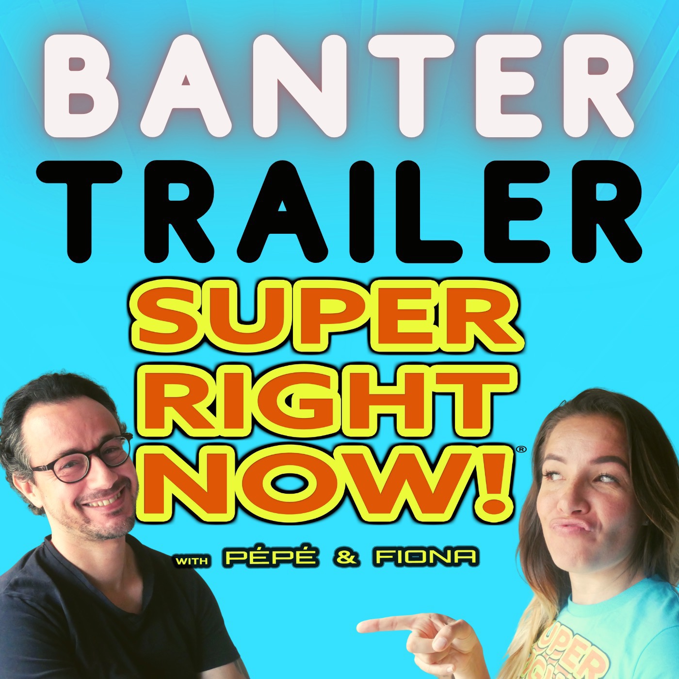 Super Right Now!