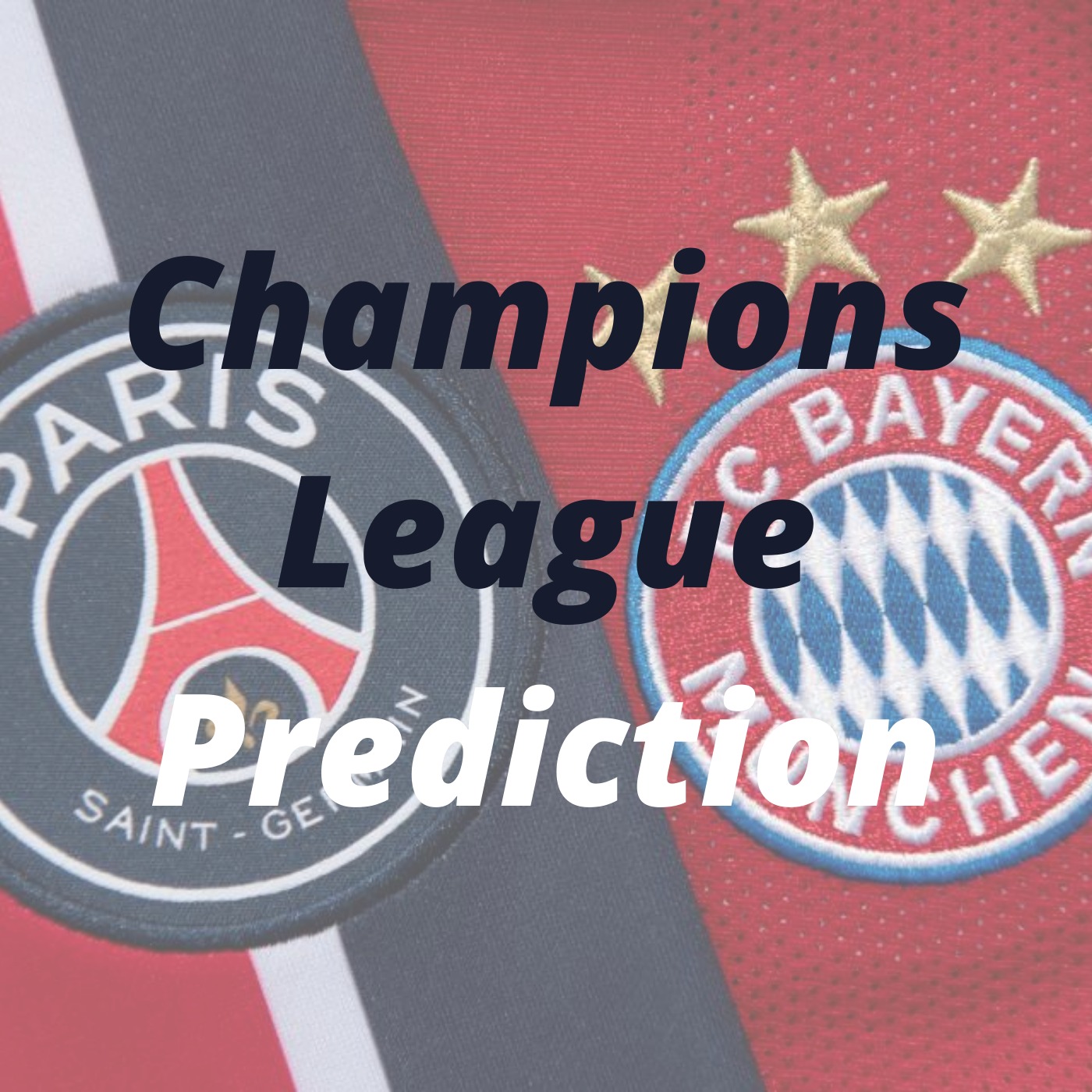 PSG VS Bayern Champions League 2020 Prediction