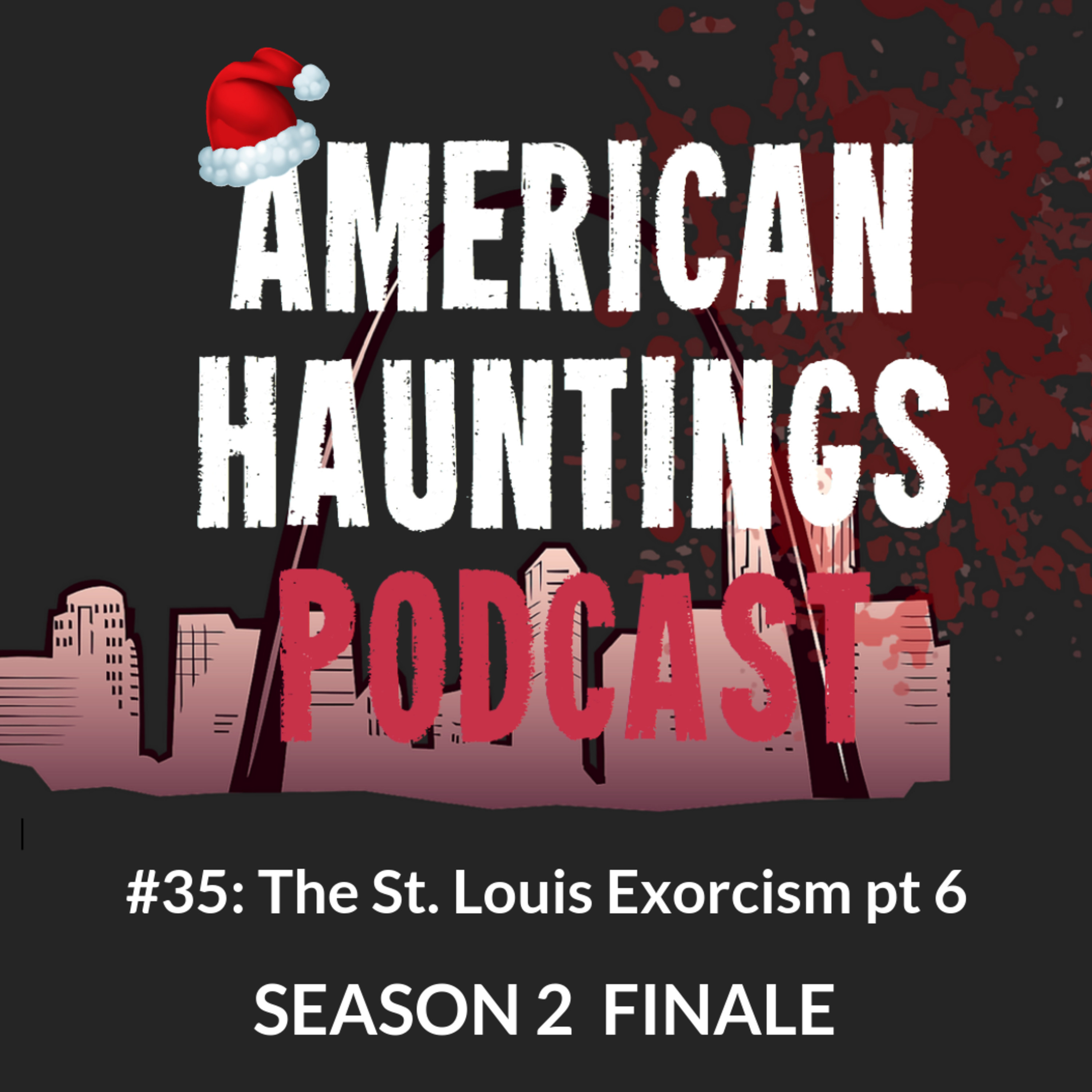 AHP 35: The St. Louis Exorcism pt 6
