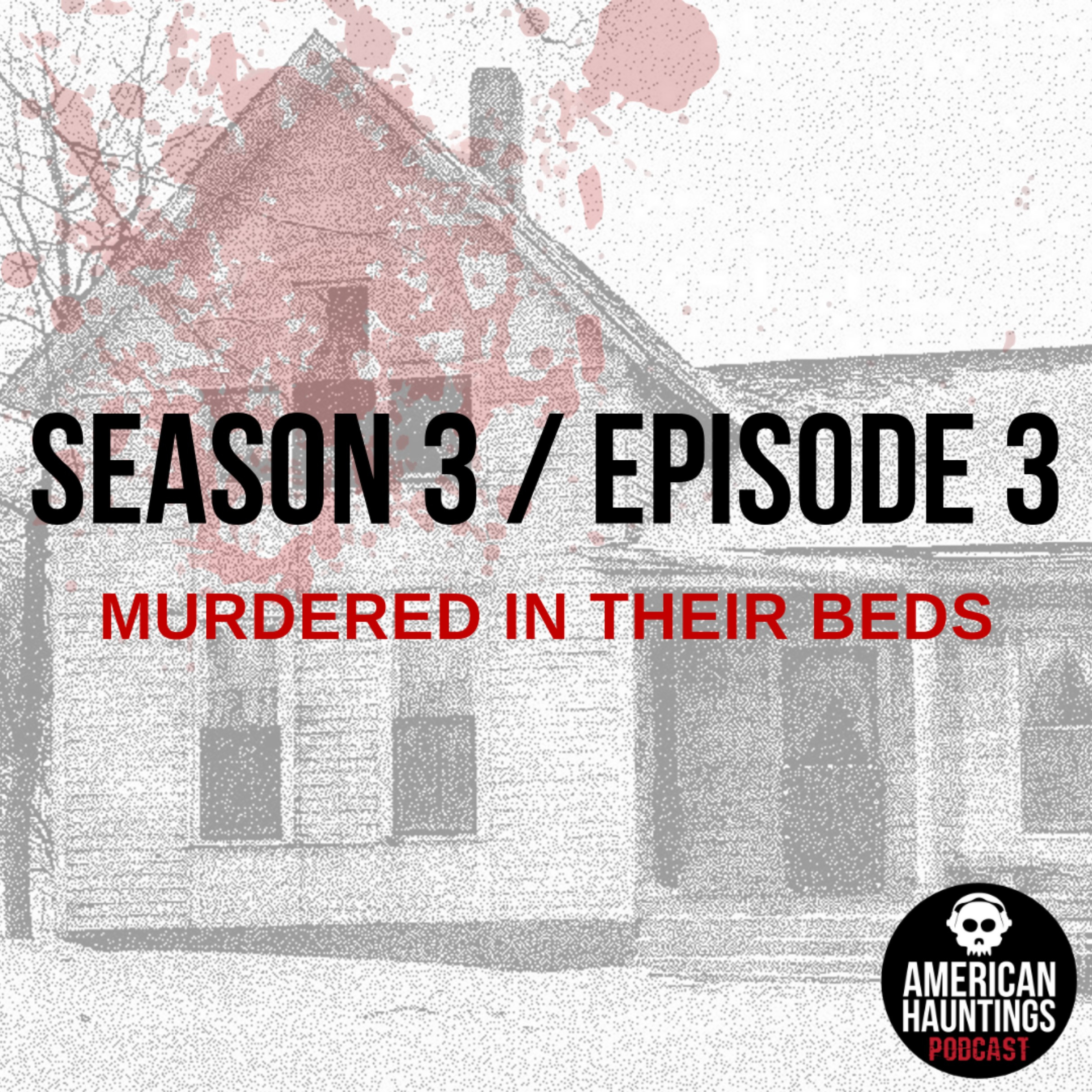 AHP 38: Murdered In Their Beds Episode 3