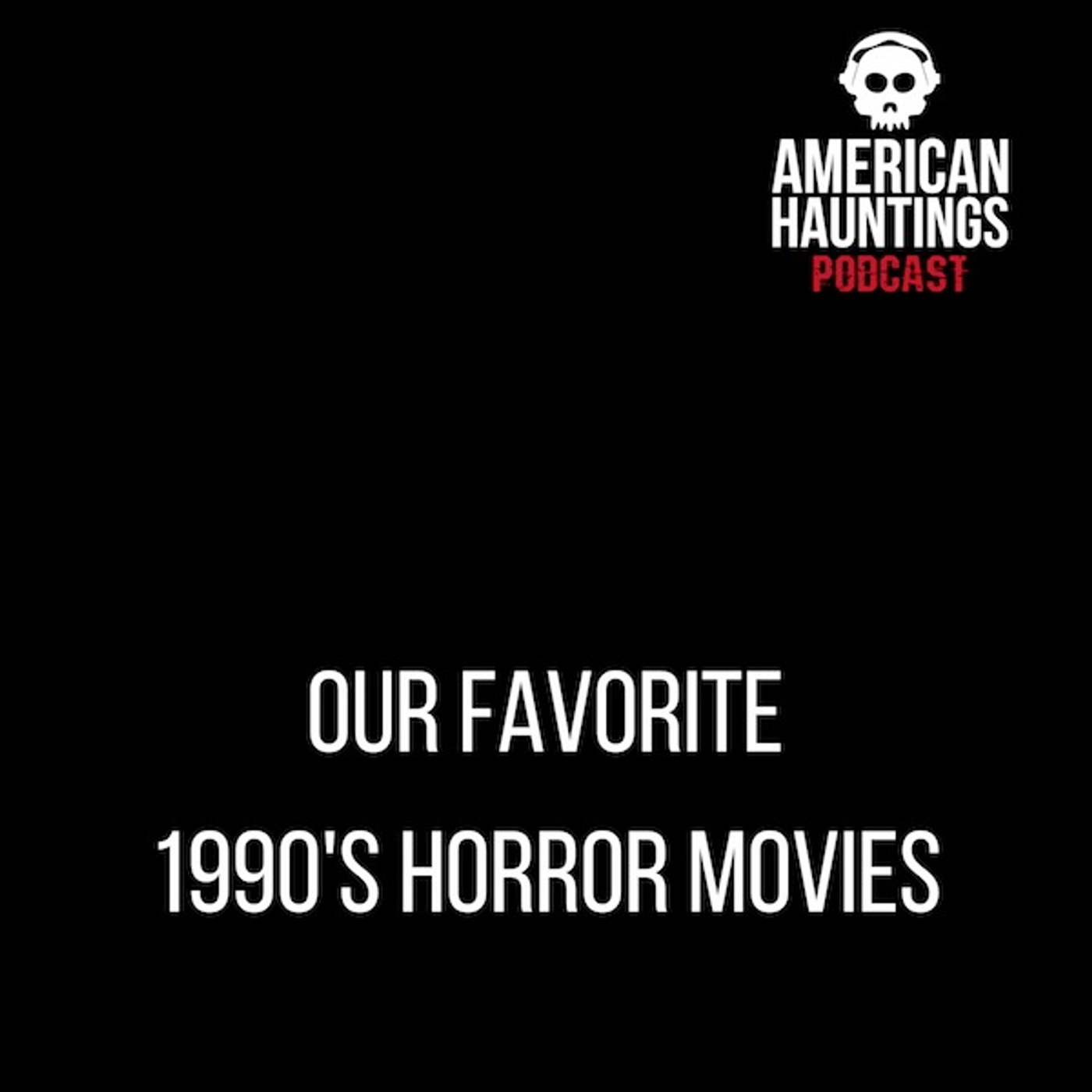 Our Favorite 1990’s Horror Movies (Halloween 2019)