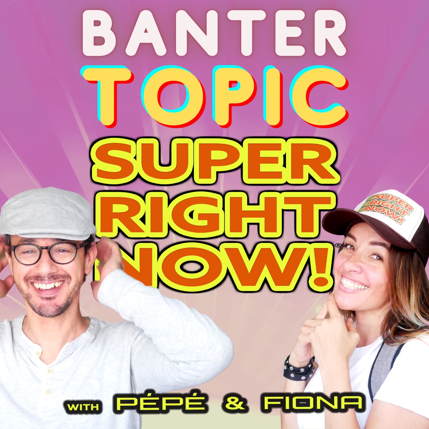 Super Right Now!