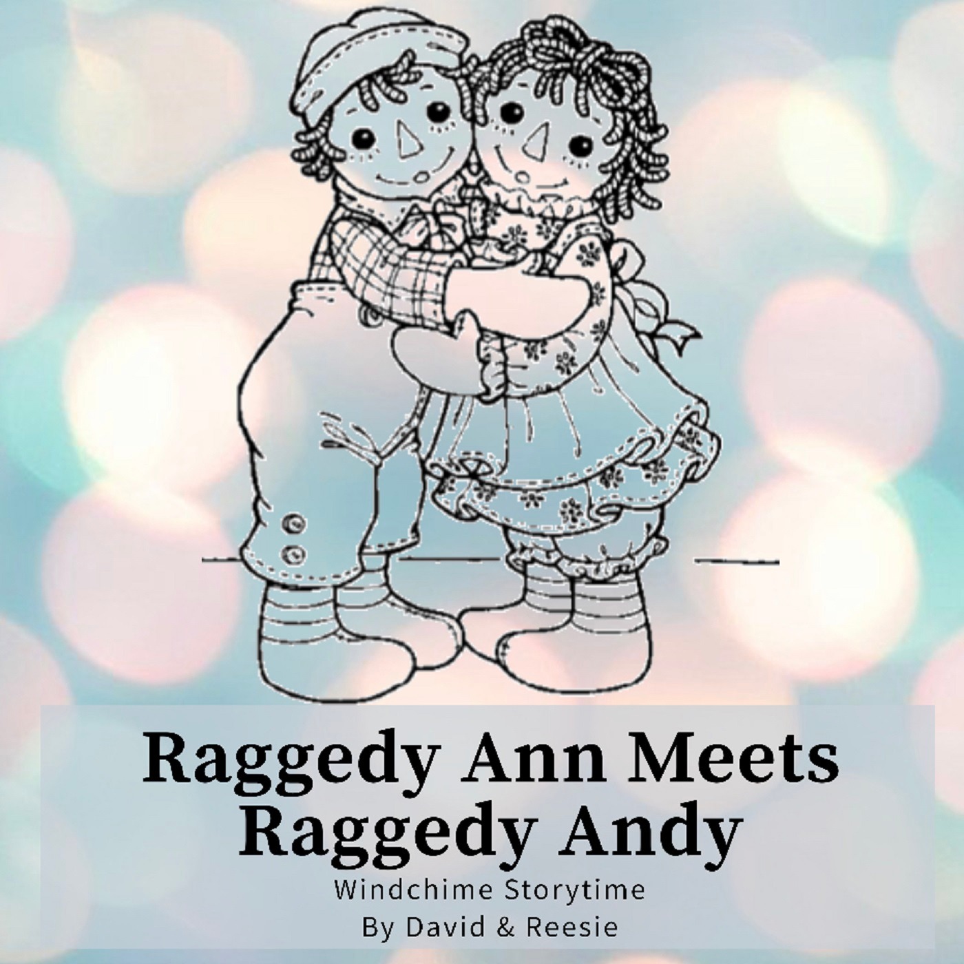 5- Raggedy Ann Meets Raggedy Andy