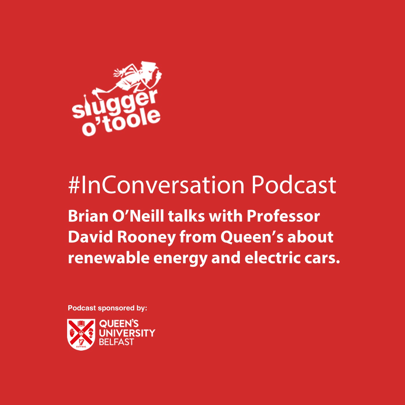 #InConversation Podcast with Professor David Rooney from Queen’s about renewable energy and electric cars