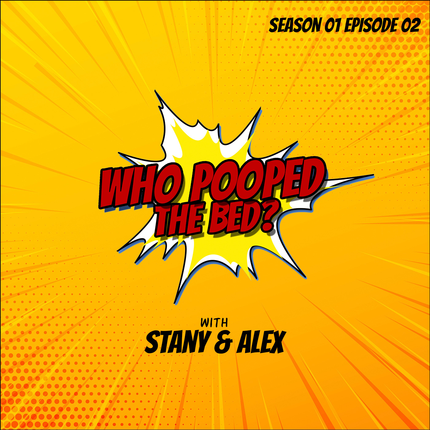 Who Pooped The Bed? (S01E02) -- with Stany & Alex