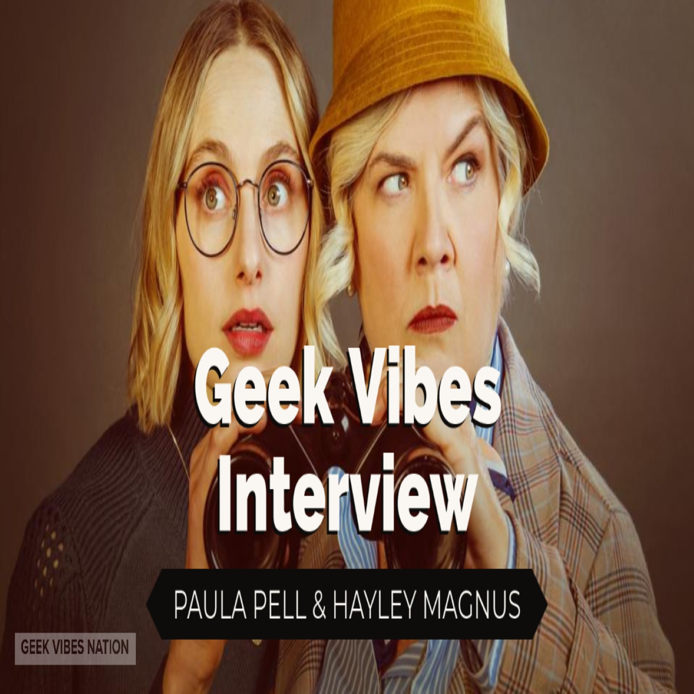 Geek Vibes Interview w/ Paula Pell & Hayley Magnus episode artwork