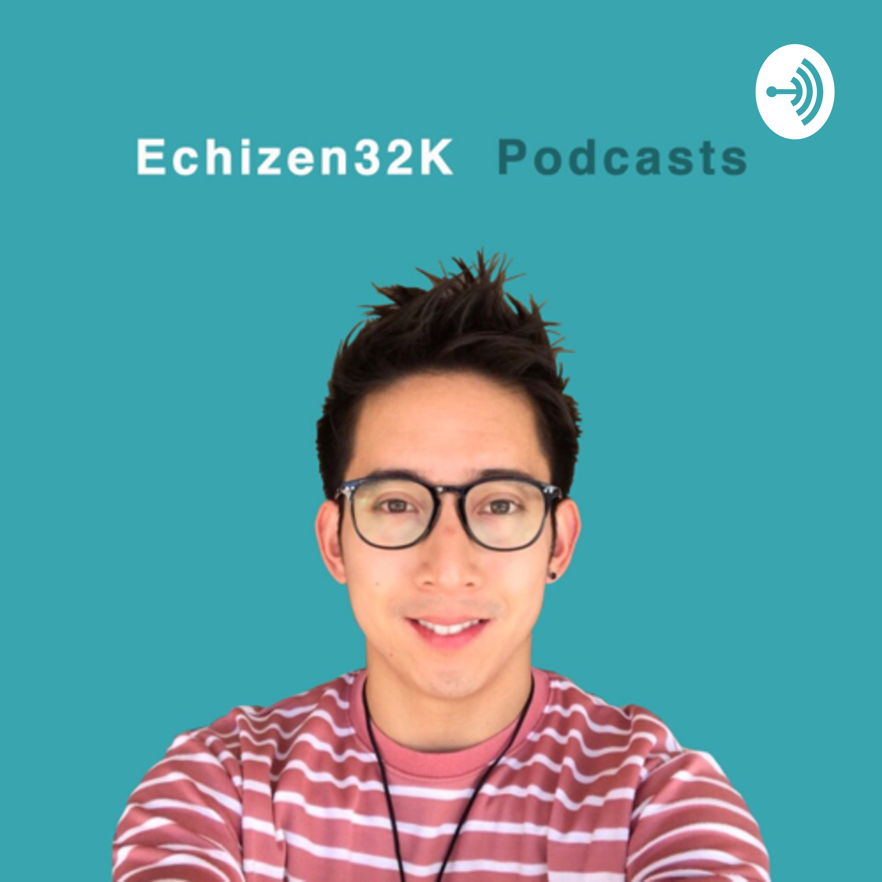 Echizen32K Podcasts